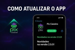 Como atualizar o aplicativo Pix Cassino para a versão mais recente?